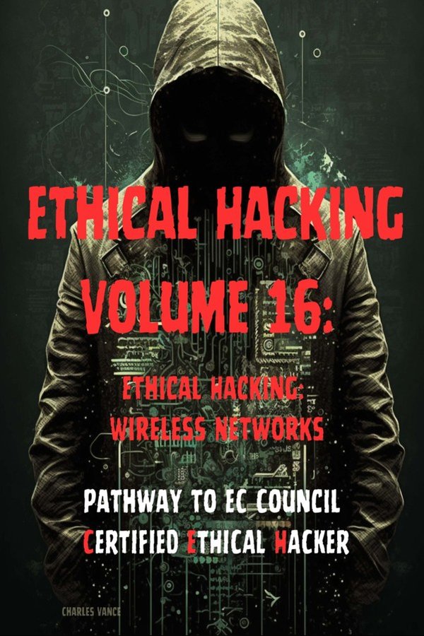 Cover of Ethical Hacking, Volume 16